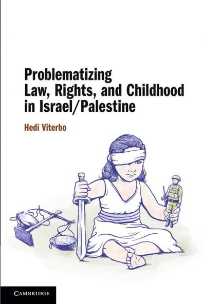Problematizing Law Rights and Childhood in Israel/Palestine