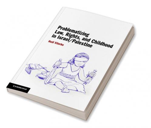 Problematizing Law Rights and Childhood in Israel/Palestine