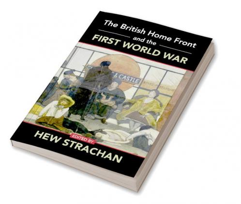 The British Home Front and the First World War