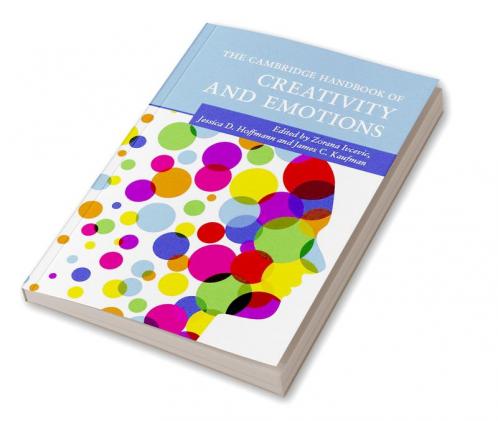 The Cambridge Handbook of Creativity and Emotions