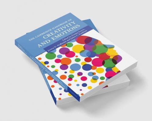 The Cambridge Handbook of Creativity and Emotions