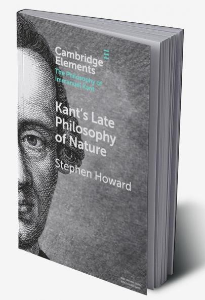 Kant's Late Philosophy of Nature