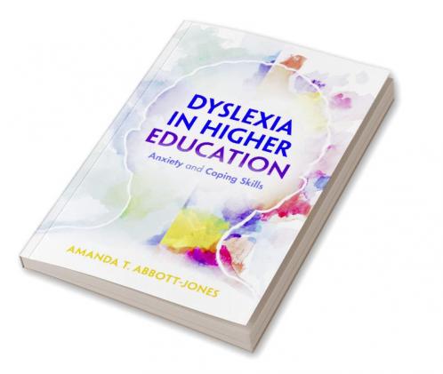 Dyslexia in Higher Education