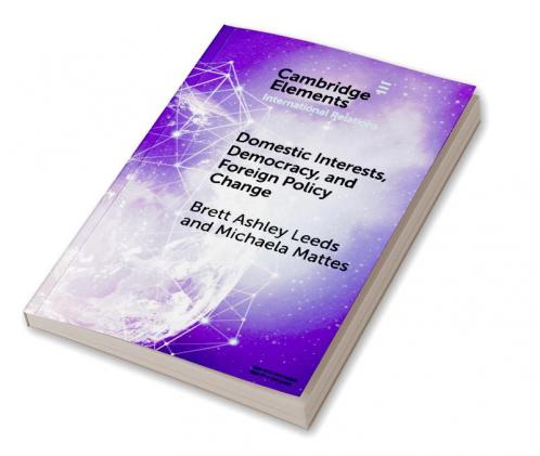 Domestic Interests Democracy and Foreign Policy Change