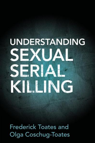 Understanding Sexual Serial Killing