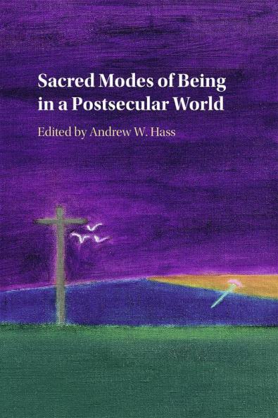 Sacred Modes of Being in a Postsecular World