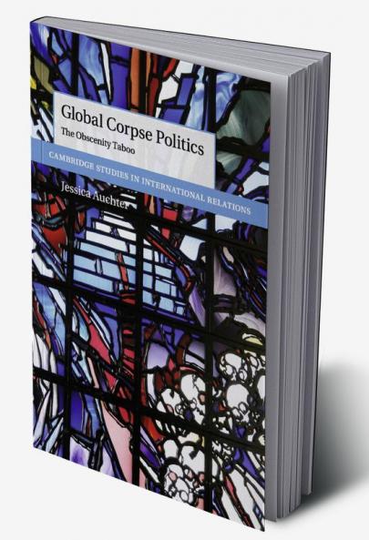 Global Corpse Politics