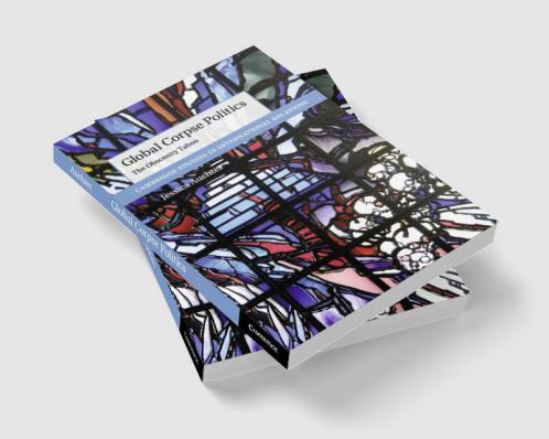 Global Corpse Politics