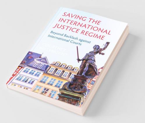 Saving the International Justice Regime
