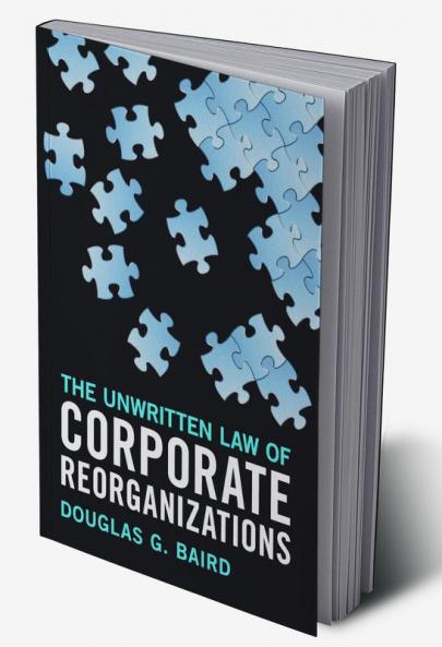 The Unwritten Law of Corporate Reorganizations
