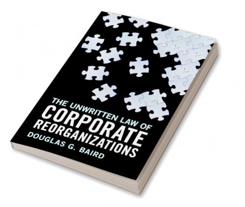 The Unwritten Law of Corporate Reorganizations