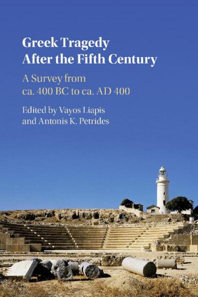 Greek Tragedy After the Fifth Century