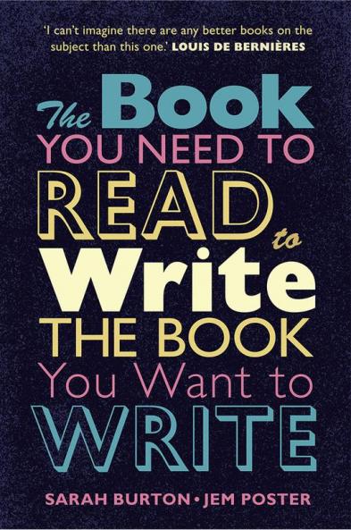 The Book You Need to Read to Write the Book You Want to Write