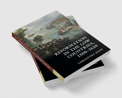 Reformation in the Low Countries 1500-1620