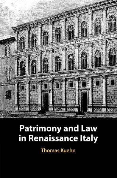 Patrimony and Law in Renaissance Italy