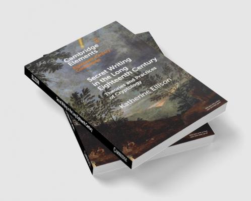 Secret Writing in the Long Eighteenth Century