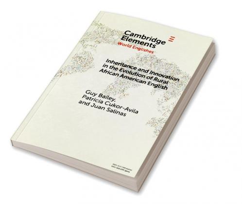 Inheritance and Innovation in the Evolution of Rural African American English