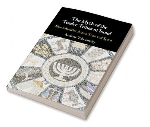 The Myth of the Twelve Tribes of Israel