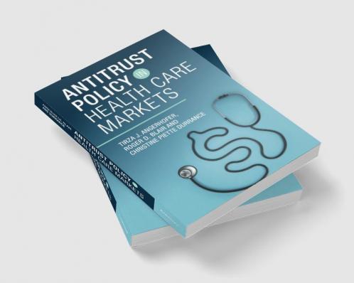 Antitrust Policy in Health Care Markets