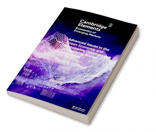 Advanced Issues in the Green Economy and Sustainable Development in Emerging Market Economies