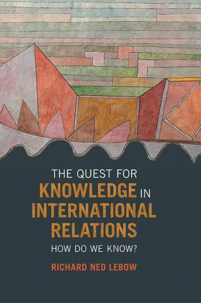 The Quest for Knowledge in International Relations