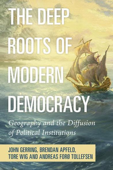 The Deep Roots of Modern Democracy