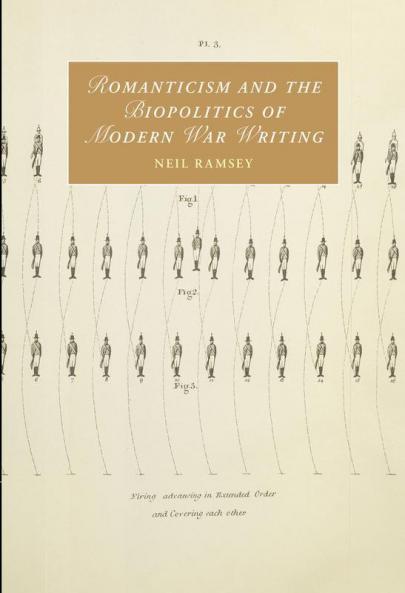 Romanticism and the Biopolitics of Modern War Writing