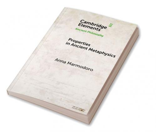 Properties in Ancient Metaphysics