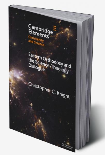 Eastern Orthodoxy and the Science-Theology Dialogue