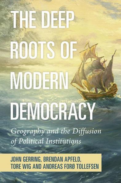 The Deep Roots of Modern Democracy