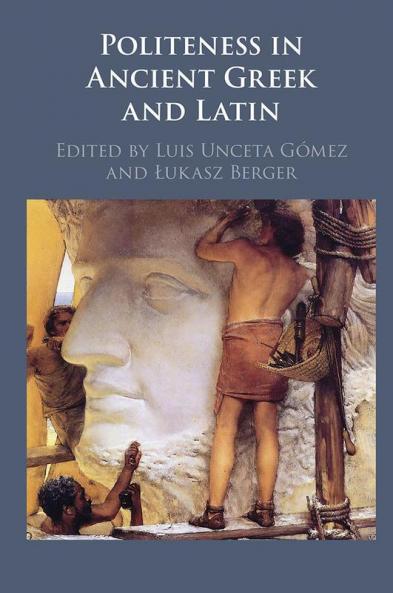 Politeness in Ancient Greek and Latin