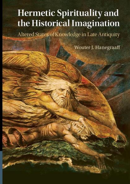 Hermetic Spirituality and the Historical Imagination