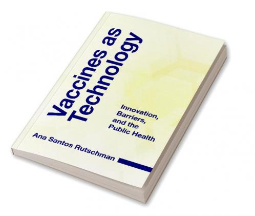 Vaccines as Technology