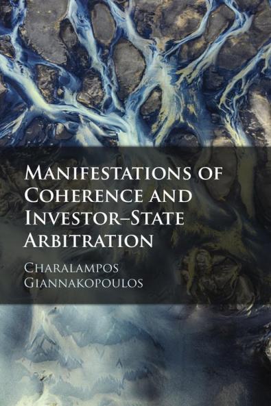 Manifestations of Coherence and Investor-State Arbitration
