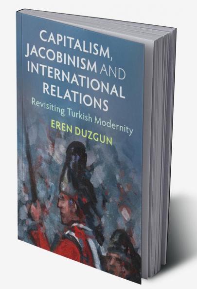 Capitalism Jacobinism and International Relations