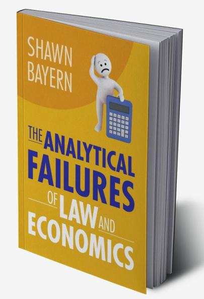 Analytical Failures of Law and Economics