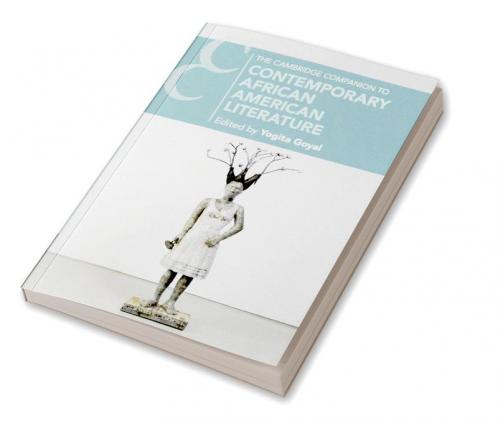The Cambridge Companion to Contemporary African American Literature