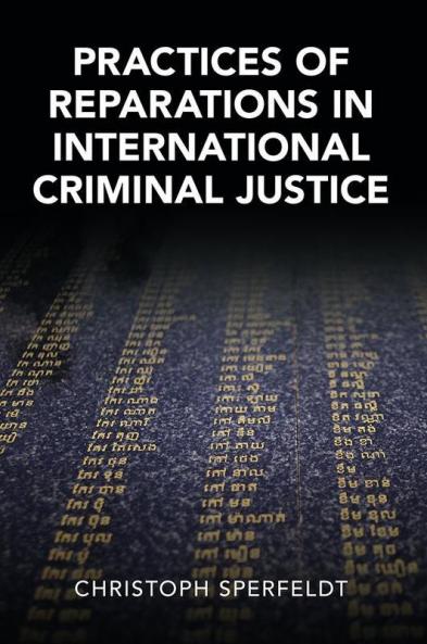 Practices of Reparations in International Criminal Justice
