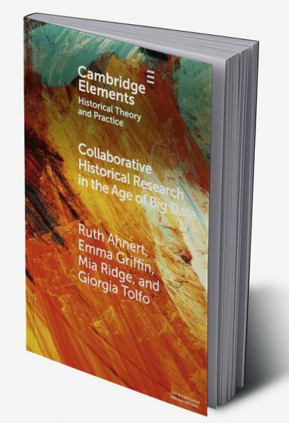Collaborative Historical Research in the Age of Big Data