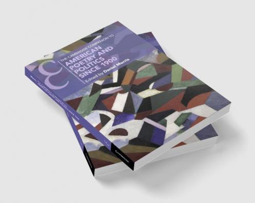 Cambridge Companion to American Poetry and Politics since 1900