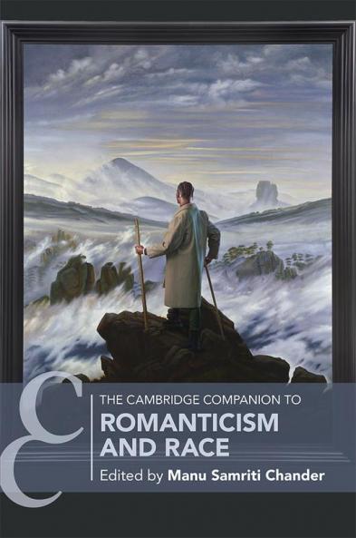 The Cambridge Companion to Romanticism and Race