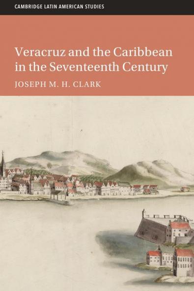 Veracruz and the Caribbean in the Seventeenth Century