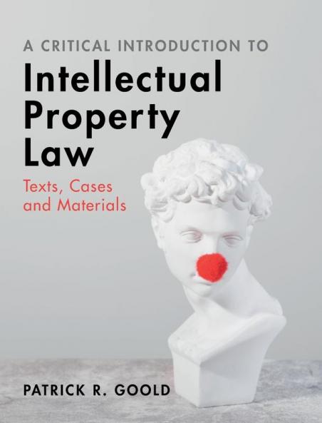 A Critical Introduction to Intellectual Property Law
