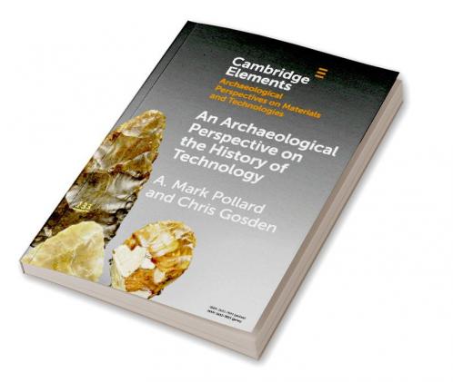 An Archaeological Perspective on the History of Technology