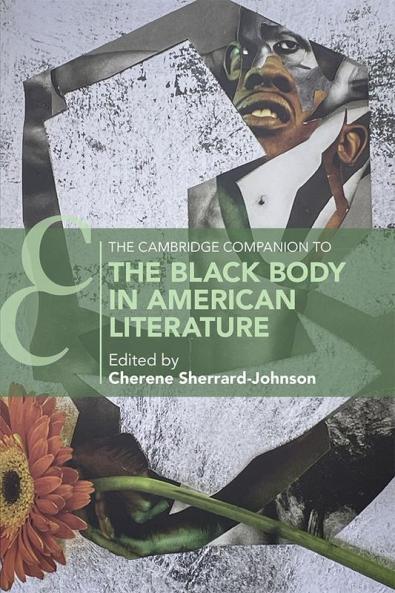 The Cambridge Companion to the Black Body in American Literature