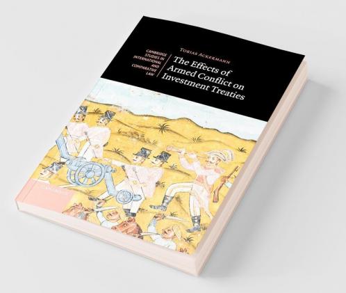The Effects of Armed Conflict on Investment Treaties
