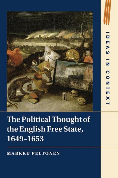 The Political Thought of the English Free State 1649-1653