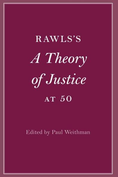 Rawls's A Theory of Justice at 50