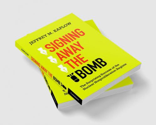 Signing Away the Bomb