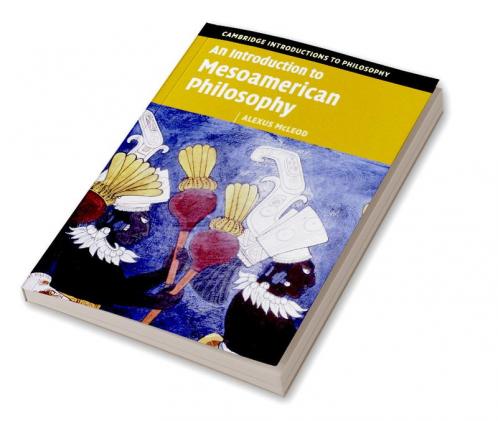Introduction to Mesoamerican Philosophy